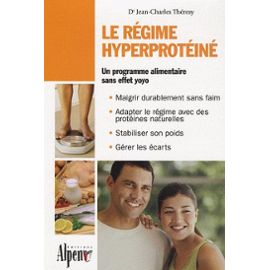 Régime hyperprotéiné : du Dc J-C Thérésy