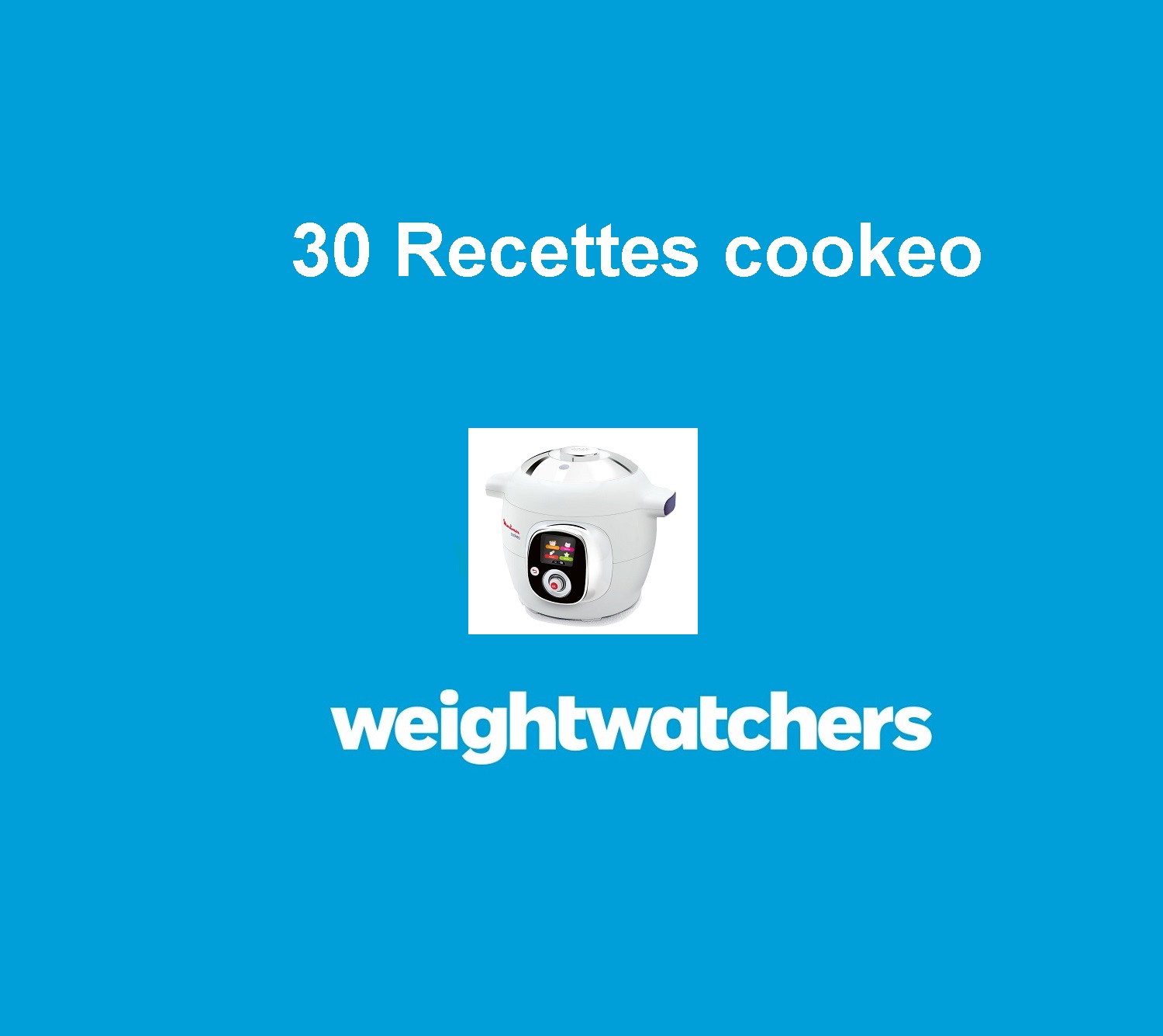 30 recettes cookeo weight watchers