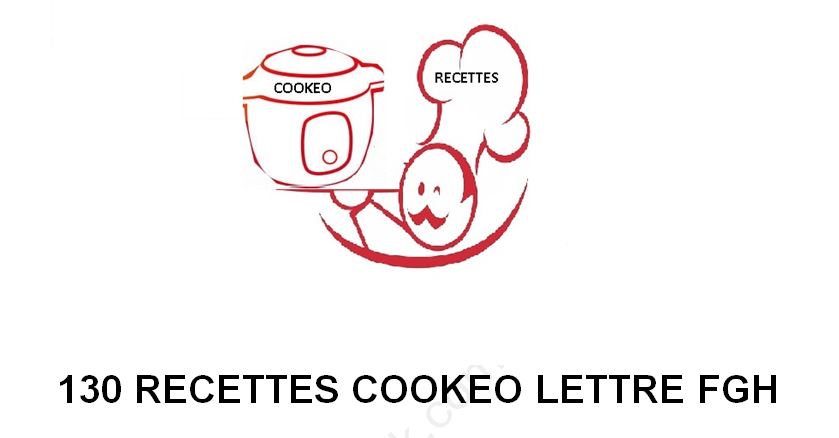 130 Recettes cookeo lettres FGH un PDF gratuit