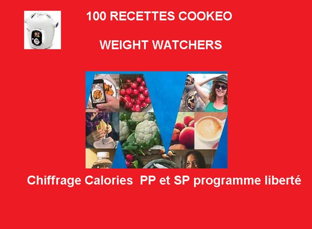 100 recettes cookeo weight watchers SP nouveau programme liberté